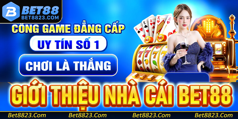 Thông tin giới thiệu nhà cái uy tín Bet88