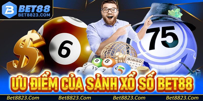 Các ưu điểm nổi bật giúp xổ số Bet88 trở lên hấp dẫn